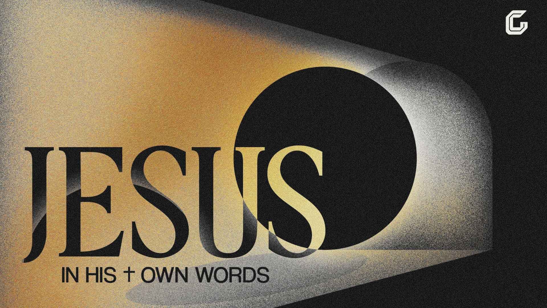 Jesus in His Own Words Series